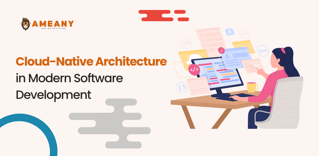 Cloud-Native Architecture in Modern Software Development