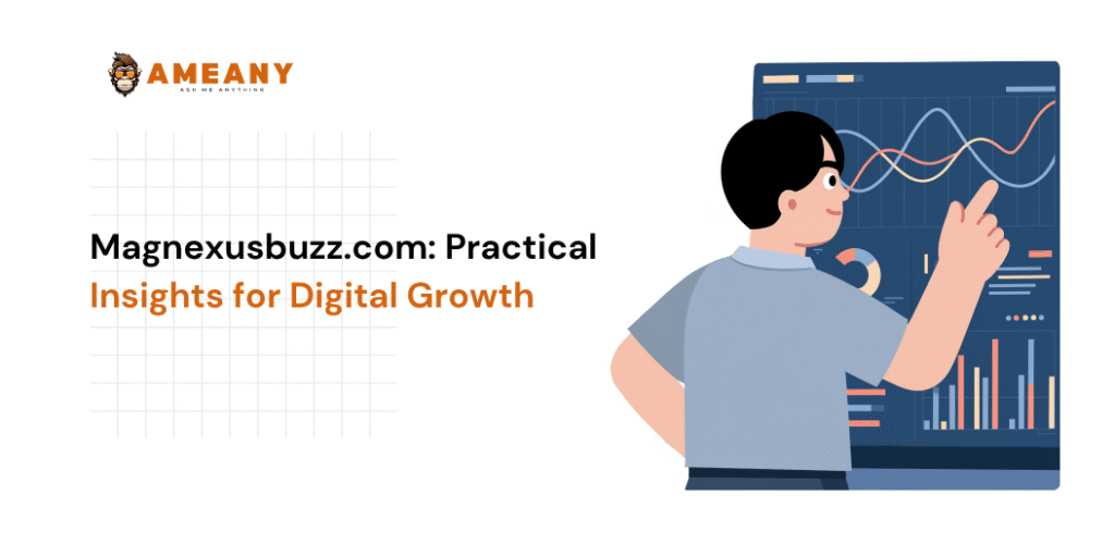 Magnexusbuzz com: Practical Insights for Digital Growth (2026)